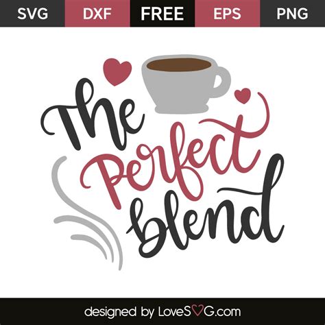 The Perfect Blend .